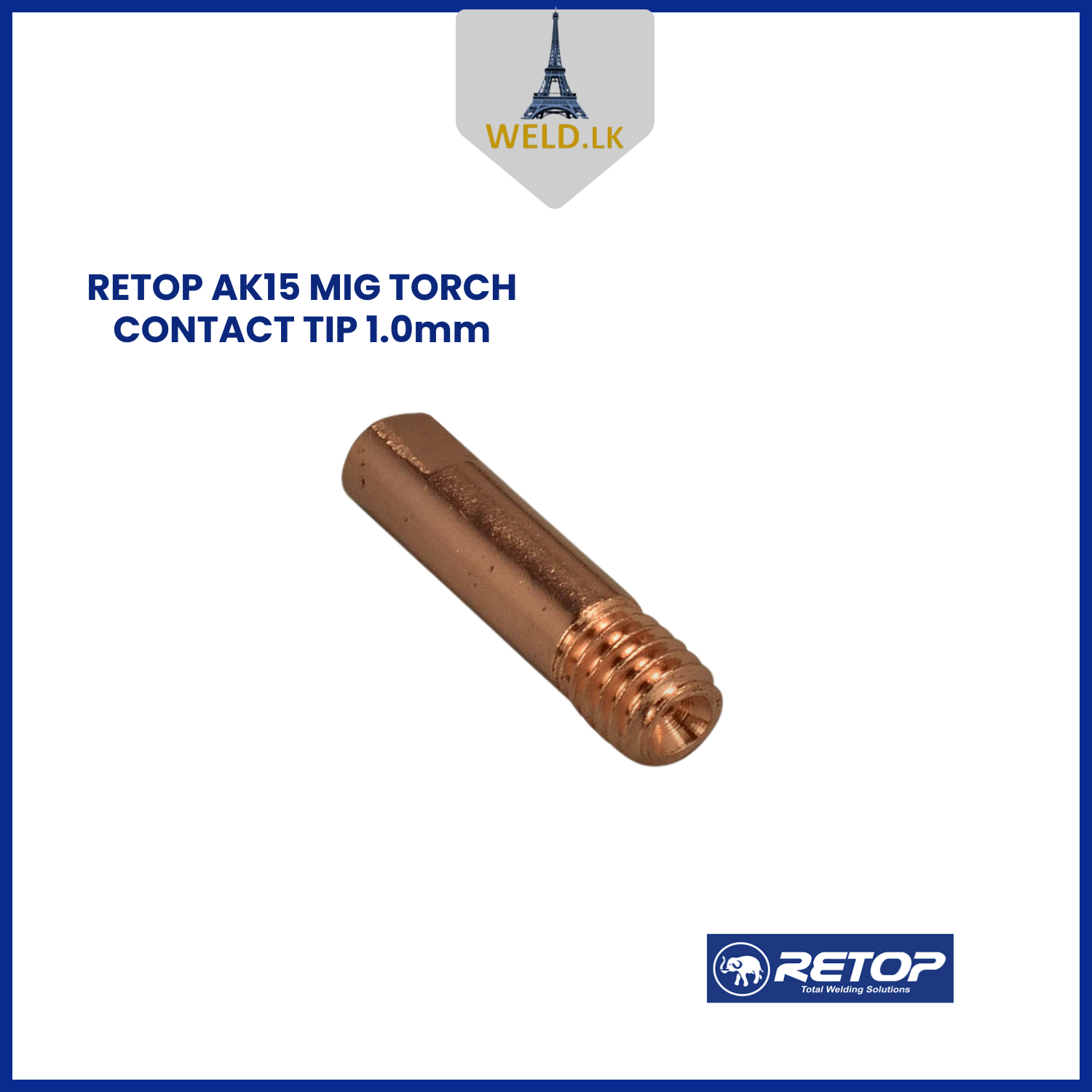 RETOP AK15 MIG TORCH CONTACT TIP 1.0mm
