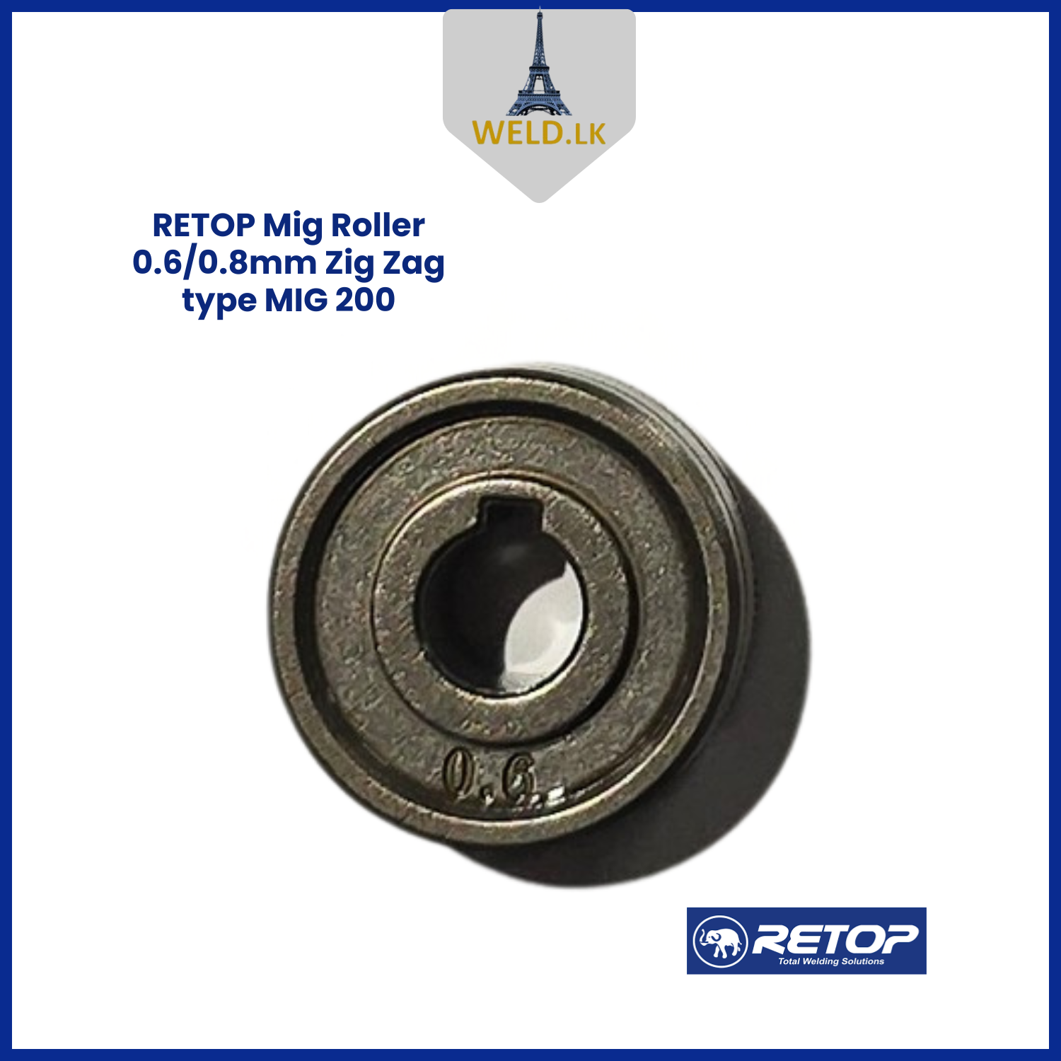 RETOP MIG ROLLER 0.6/0.8mm ZIG ZAG TYPE MIG 200