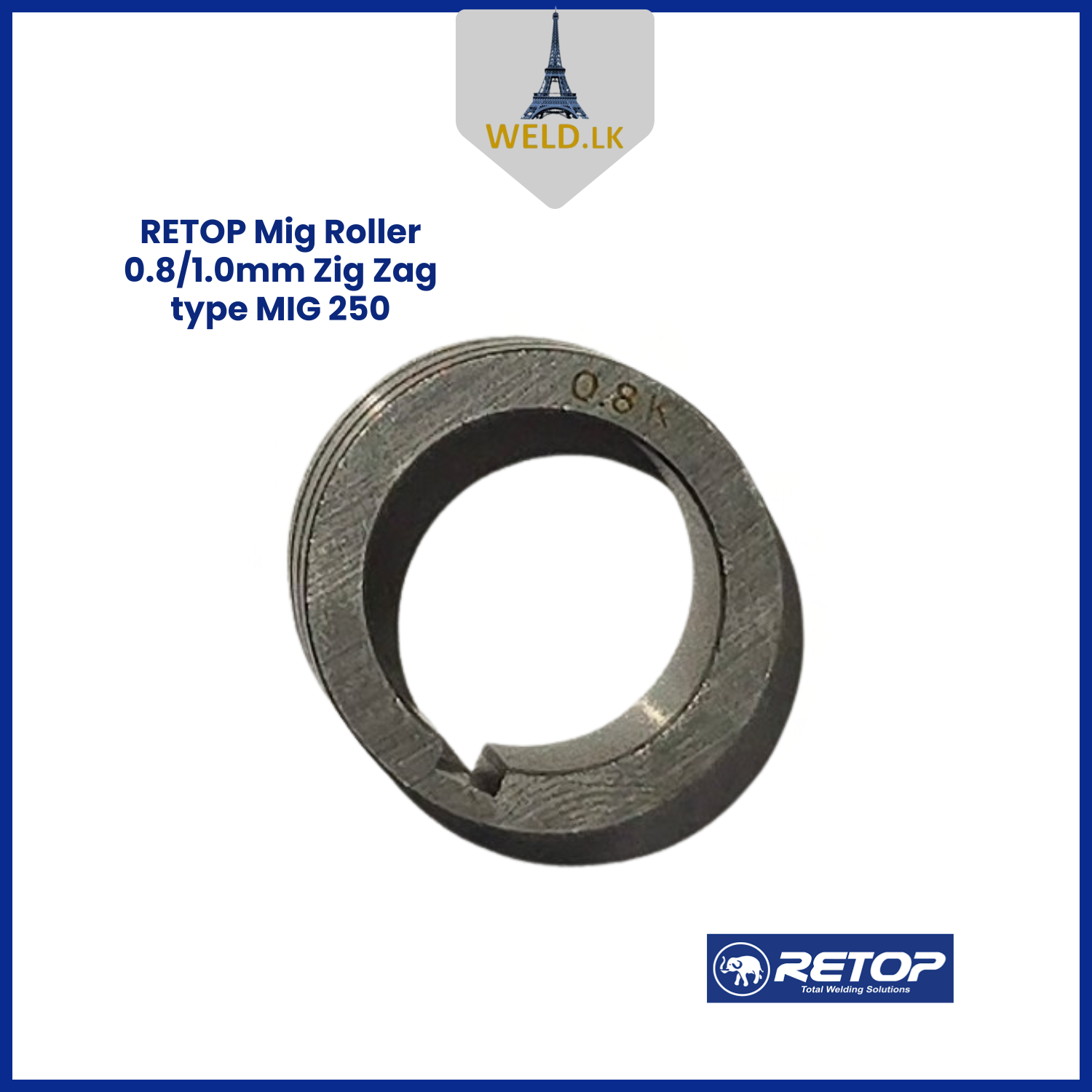 RETOP MIG ROLLER 0.8/1.0mm ZIG ZAG TYPE MIG 250